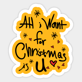 All i want for Christmas is U Sticker